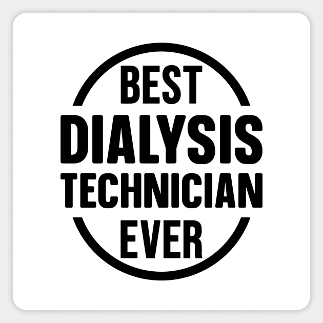 Best Dialysis Technician Ever Sticker by colorsplash